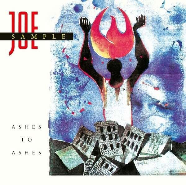 Joe Sample : Ashes To Ashes (LP, Album)