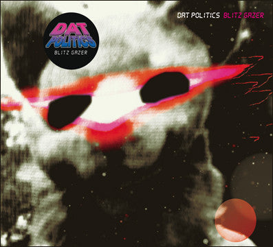 DAT Politics : Blitz Gazer (LP, Album)