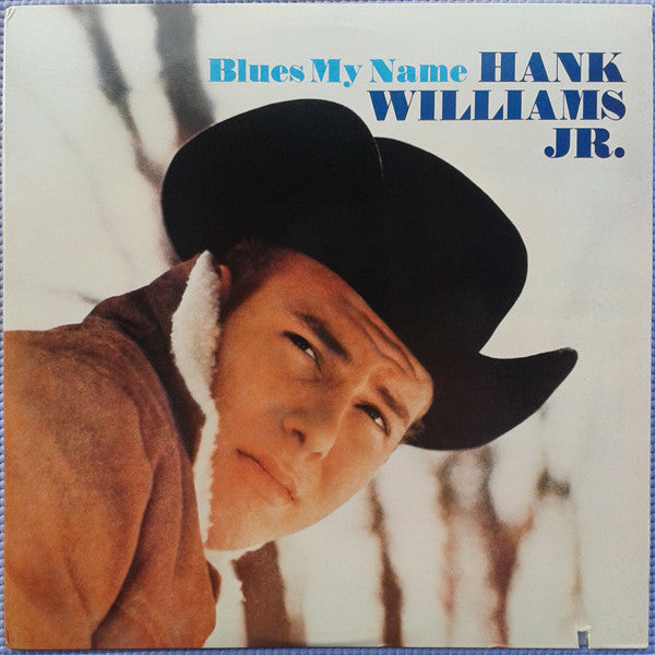 Hank Williams Jr. : Blues My Name (LP, Album, RE)