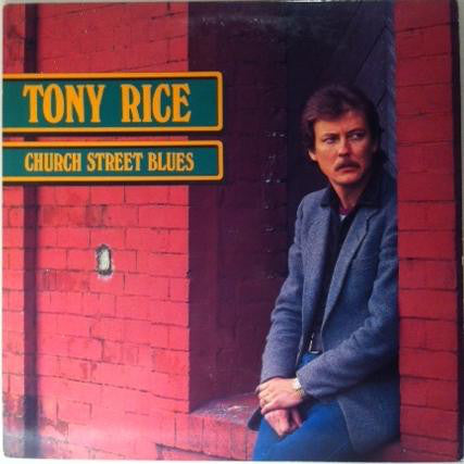Tony Rice : Church Street Blues (LP, Album)