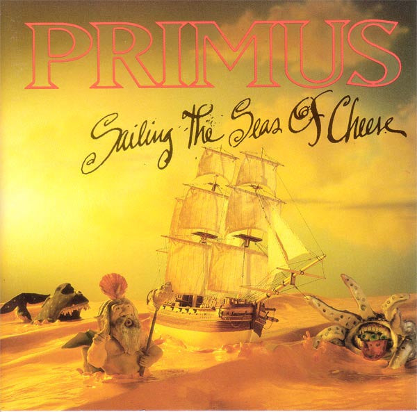 Primus : Sailing The Seas Of Cheese (CD, Album, RE)