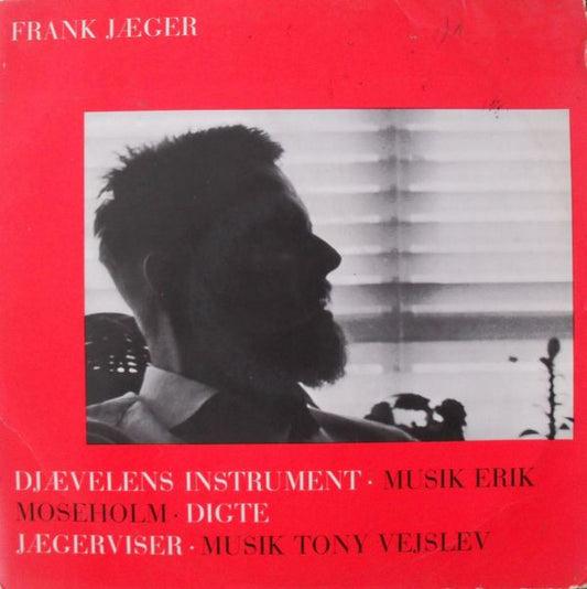 Frank Jæger : Djævelens Instrument - Jægerviser - Digte (LP)