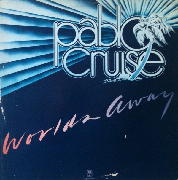 Pablo Cruise : Worlds Away (LP, Album)