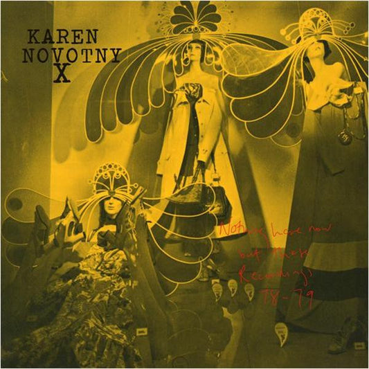 Karen Novotny X : Nothing Here Now But These Recordings: 78-79 (LP, Album, Ltd, Num, RM, Whi)