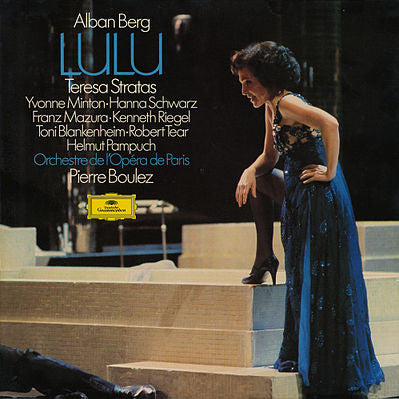 Alban Berg - Teresa Stratas, Yvonne Minton • Hanna Schwarz, Franz Mazura • Kenneth Riegel, Toni Blankenheim • Robert Tear, Helmut Pampuch, Orchestre National De L'Opéra De Paris, Pierre Boulez : Lulu (4xLP, Album + Box)