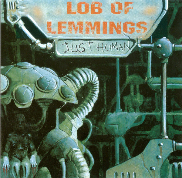 Lob Of Lemmings : Just Human (CD, Album)