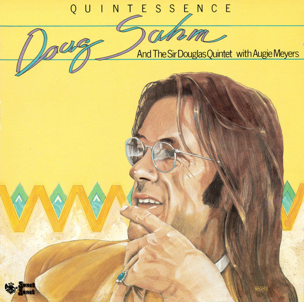 Doug Sahm And The Sir Douglas Quintet Featuring Augie Meyers : Quintessence (LP, Album)