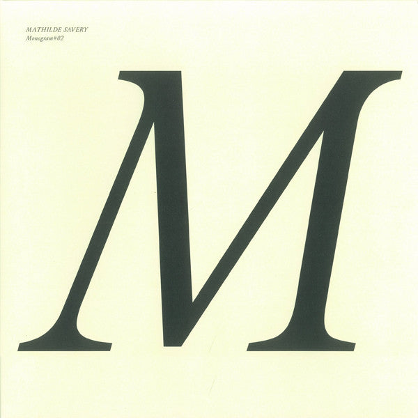 Mathilde Savery : Monogram #02 (12", S/Sided, Etch, Ltd)