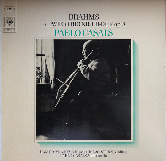 Johannes Brahms / Pablo Casals - Myra Hess - Isaac Stern : Klaviertrio Nr. 1 H-dur Op. 8 (LP, Album)