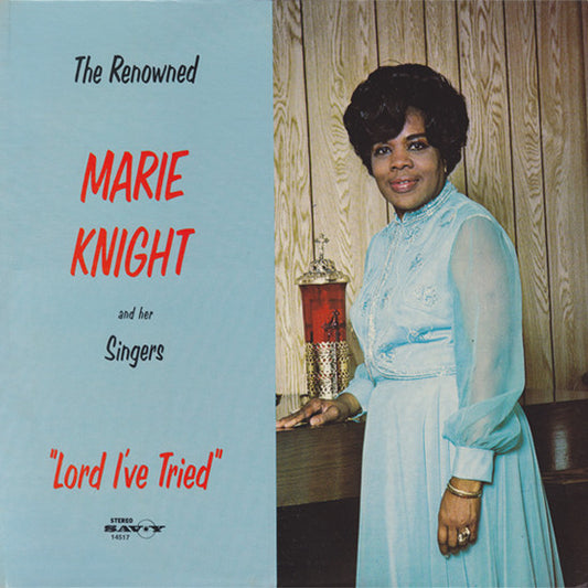 Marie Knight And Her Singers : Lord I've Tried (LP, Album)