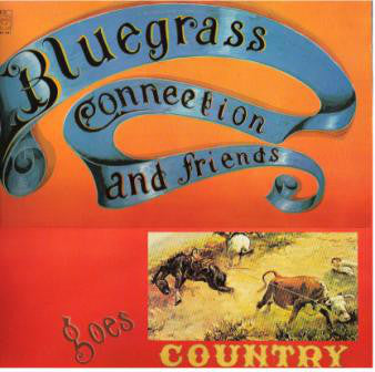 Bluegrass Connection : Bluegrass Connection And Friends Goes Country (LP, Album)