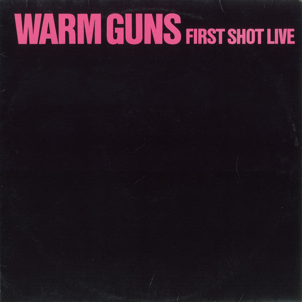 Warm Guns : First Shot Live (LP, MiniAlbum)