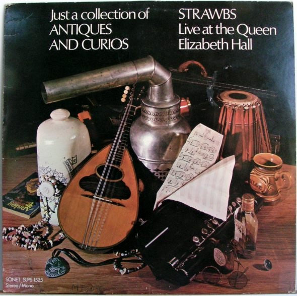Strawbs : Just A Collection Of Antiques And Curios (LP, Album)