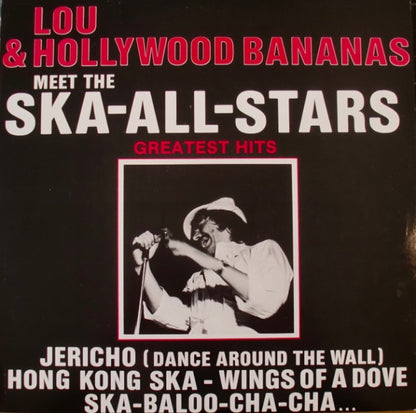 Lou & The Hollywood Bananas Meet The Ska-All-Stars : Lou & Hollywood Bananas Meet The Ska-All-Stars Greatest Hits (LP)