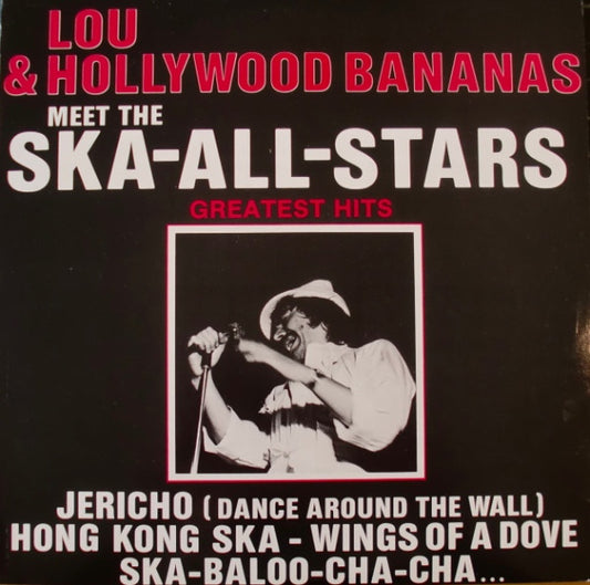 Lou & The Hollywood Bananas Meet The Ska-All-Stars : Lou & Hollywood Bananas Meet The Ska-All-Stars Greatest Hits (LP)