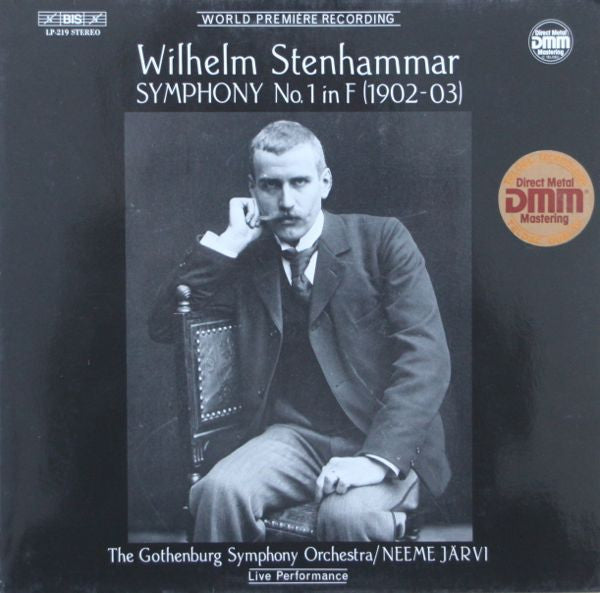 Wilhelm Stenhammar, Göteborgs Symfoniker / Neeme Järvi : Symphony No. 1 In F (1902-03) (LP)