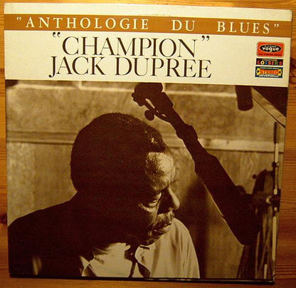 Champion Jack Dupree : Anthologie Du Blues - Vol. 1 (LP, Album)