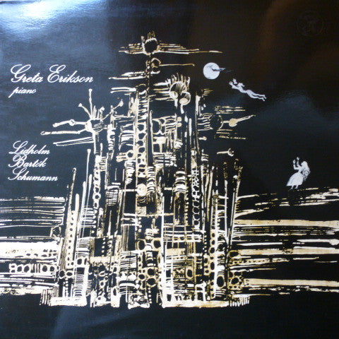 Greta Erikson - Ingvar Lidholm / Béla Bartók / Robert Schumann : Greta Erikson, Piano (Lidholm, Bartók, Schumann) (LP, Album)
