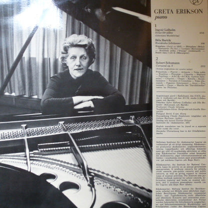 Greta Erikson - Ingvar Lidholm / Béla Bartók / Robert Schumann : Greta Erikson, Piano (Lidholm, Bartók, Schumann) (LP, Album)