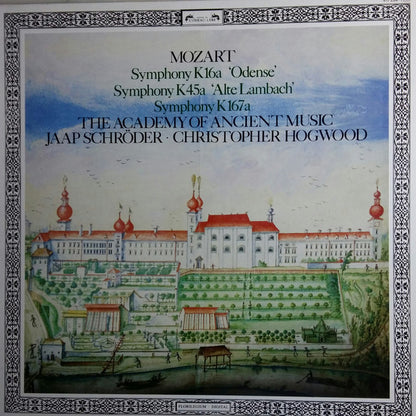 Wolfgang Amadeus Mozart, The Academy Of Ancient Music, Jaap Schröder, Christopher Hogwood : Symphony K16a 'Odense' /  Symphony K45a 'Alte Lambach' / Symphony K167a (LP)