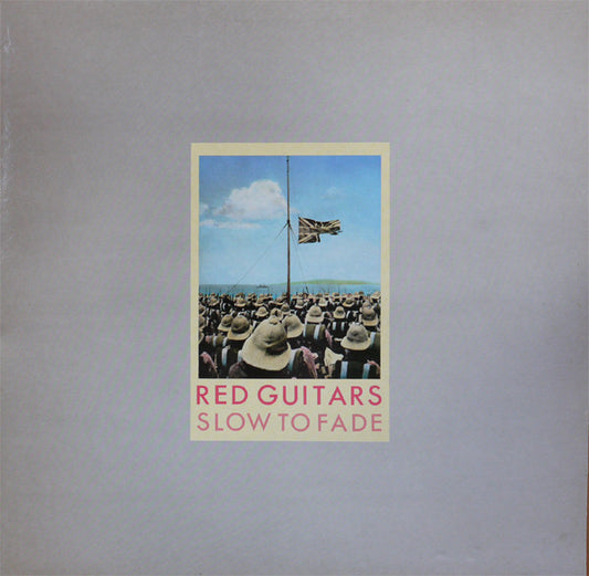 Red Guitars : Slow To Fade (LP, Album, Gat)