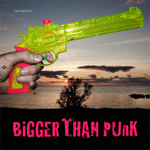 The Bristles (2) : Bigger Than Punk (LP, Album)