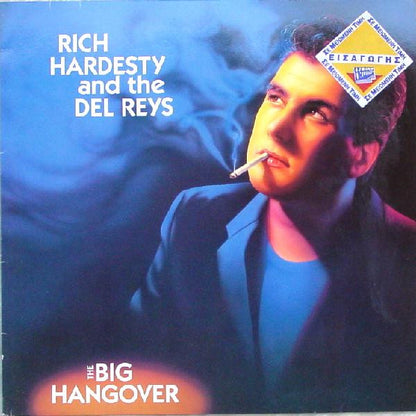 Rich Hardesty And The Del Reys : The Big Hangover (LP, Album)