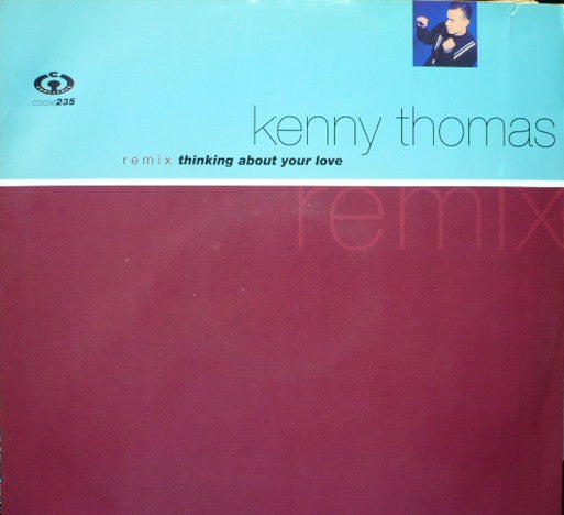 Kenny Thomas : Thinking About Your Love Remixes (12")