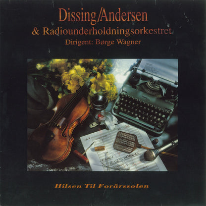 Povl Dissing & Benny Andersen & DR Radiounderholdningsorkestret : Hilsen Til Forårssolen (LP, Album)