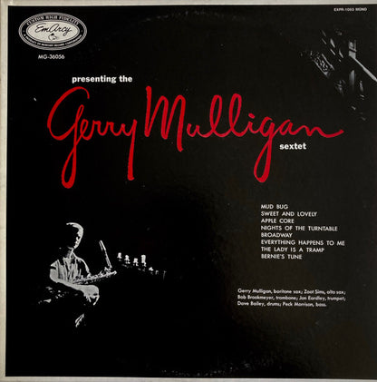 Gerry Mulligan And His Sextet : Presenting The Gerry Mulligan Sextet (LP, Album, Mono, RE)