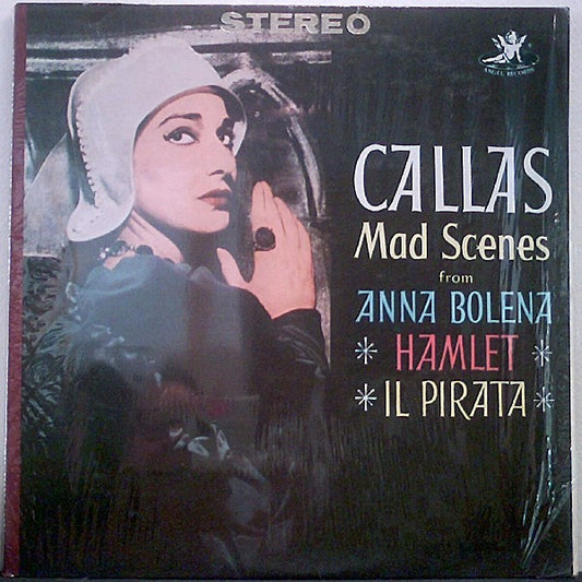 Maria Callas : Mad Scenes From Anna Bolena · Hamlet · Il Pirata (LP)