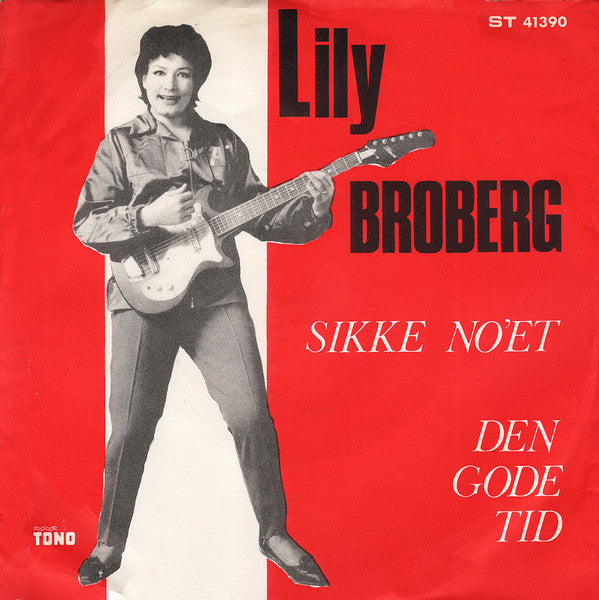 Lily Broberg : Sikke No'et / Den Gode Tid (7", Single, Mono)