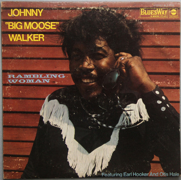 Johnny "Big Moose" Walker : Rambling Woman (LP, Album)