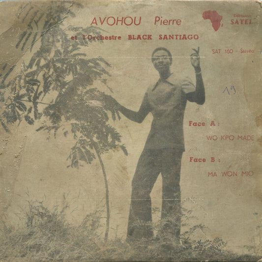 Avohou Pierre Et Black Santiago : Wo Kpo Made / Ma Won Mio (7")