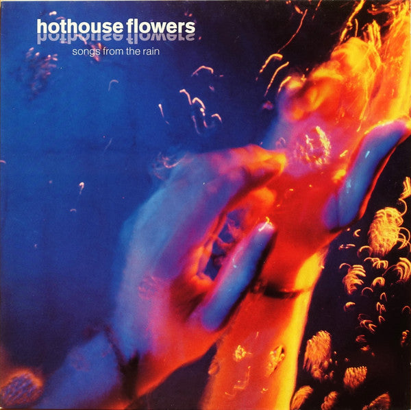 Hothouse Flowers : Songs From The Rain (LP, Album)