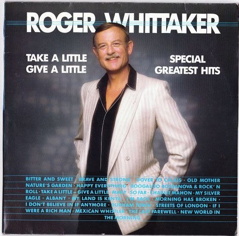 Roger Whittaker : Take A Little - Give A Little, Special Greatest Hits (2xLP, Comp, Club)