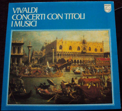 Antonio Vivaldi - I Musici : Concerti Con Titoli (LP, Gat)