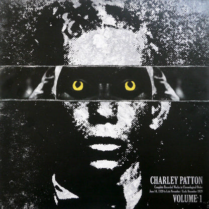 Charley Patton : Volume 1 (Complete Recorded Works In Chronological Order June 14, 1929 To Late November / Early December 1929) (LP, Comp, MP, M/Print)