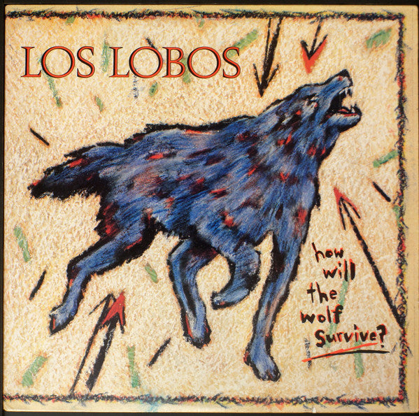 Los Lobos : How Will The Wolf Survive? (LP, Album, Club, Car)