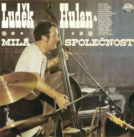 Luděk Hulan : Milá Společnost (LP, Album, RP)