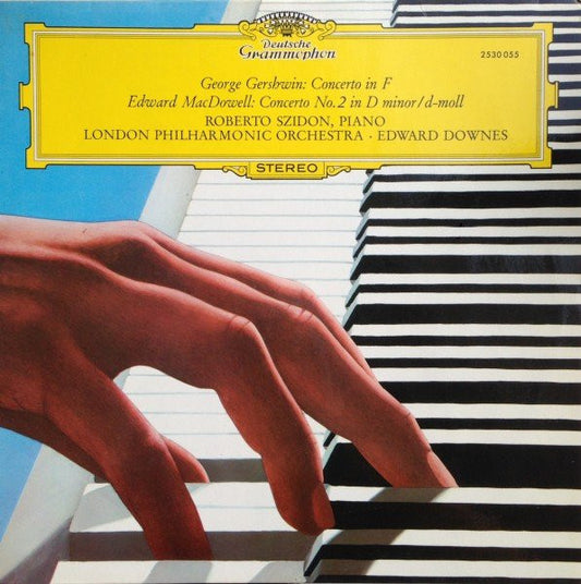 George Gershwin, Edward MacDowell - Roberto Szidon, London Philharmonic Orchestra, Edward Downes : Concerto In F / Concerto No. 2 In D Minor = D-moll (LP, RP)