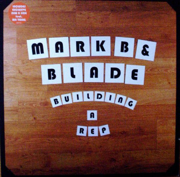 Mark B & Blade : Building A Rep (12")