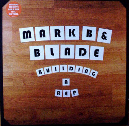 Mark B & Blade : Building A Rep (12")