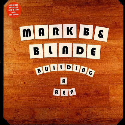 Mark B & Blade : Building A Rep (12")