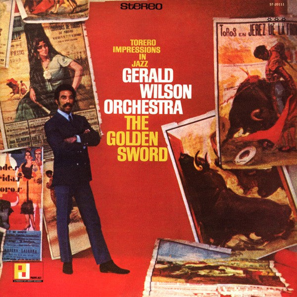 Gerald Wilson Orchestra : The Golden Sword (Torero Impressions In Jazz) (LP, Album, Gat)