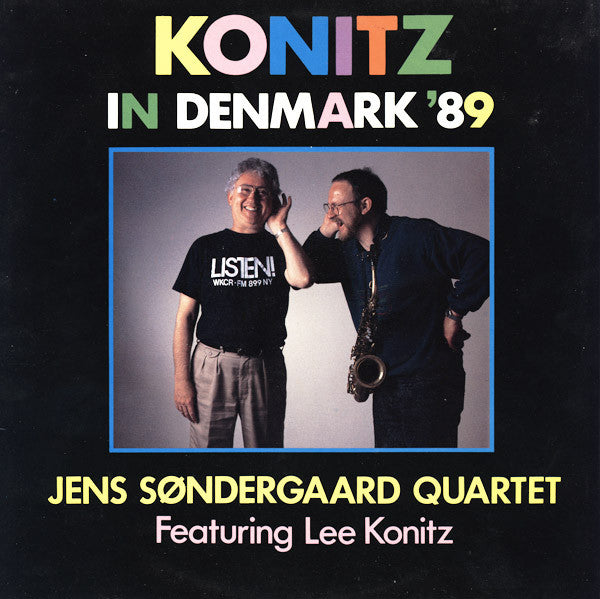 Jens Søndergaard Quartet Featuring Lee Konitz : Konitz In Denmark '89 (LP, Album)