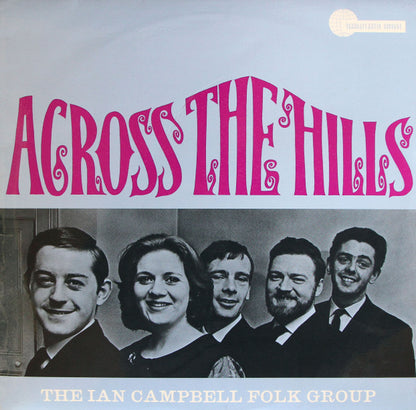 The Ian Campbell Folk Group : Across The Hills (LP, Album, Mono)