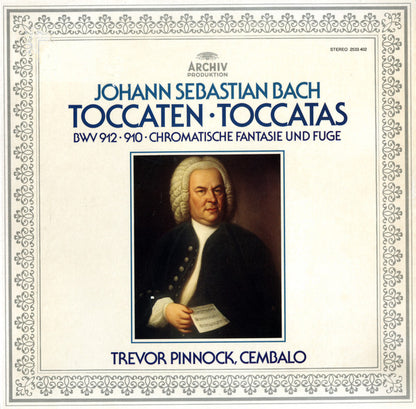 Johann Sebastian Bach - Trevor Pinnock : Toccaten (BWV 912 • 910 • Chromatische Fantasie Und Fuge) (LP)