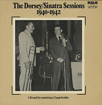 Tommy Dorsey / Frank Sinatra : The Dorsey/Sinatra Sessions 1940-1942 (6xLP, Comp, RM, Ele + Box)