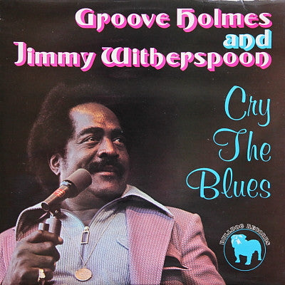 Richard "Groove" Holmes & Jimmy Witherspoon : Cry The Blues (LP, Comp)